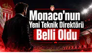 Monaco'nun Yeni Teknik Direktörü Belli Oldu