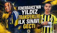 Fenerbahçe'nin yıldız transferleri ilk sınavı geçti