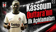 Kassoum Outtara'nın İlk Açıklamaları