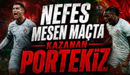 Nefes Mesen Maçta Kazanan Portekiz