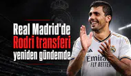Real Madrid'de Rodri transferi yeniden gündemde