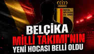 Belçika Milli Takımı'nın yeni hocası belli oldu