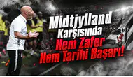 Midtjylland Karşısında Hem Zafer Hem Tarihi Başarı!