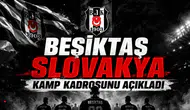Beşiktaş, Slovakya Kamp Kadrosunu Açıkladı