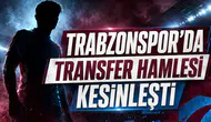 Trabzonspor’da Transfer Hamlesi Kesinleşti