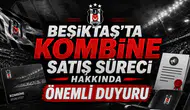 Beşiktaş'ta Kombine Satış Süreci Hakkında Önemli Duyuru