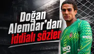 Doğan Alemdar'dan iddialı sözler