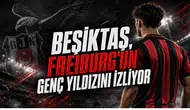 Beşiktaş, Freiburg’un Genç Yıldızını İzliyor