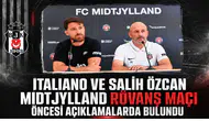 Italiano ve Salih Özcan Midtjylland Rövanş Maçı Öncesi Açıklamalarda Bulundu