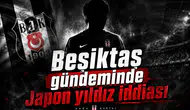 Beşiktaş gündeminde Japon yıldız iddiası