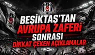 Beşiktaş'tan Avrupa Zaferi Sonrası Dikkat Çeken Açıklamalar