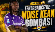 Fenerbahçe'de Moise Kean Bombası