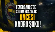 Fenerbahçe'de Sturm Graz Maçı Öncesi Kadro Şoku! O İsim Çizildi...