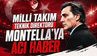 Milli Takım Teknik Direktörü Montella'ya acı haber
