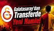 Galatasaray'dan Transferde Yeni Hamle!