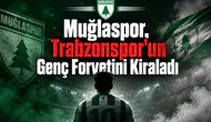 Muğlaspor, Trabzonspor'un Genç Forvetini Kiraladı