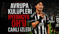 Avrupa Kulüpleri Hyeongyu Oh'u Canlı İzledi