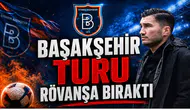 Başakşehir Turu Rövanşa Bıraktı