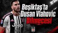 Beşiktaş'ta Dusan Vlahovic Bilmecesi
