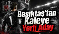 Beşiktaş'tan Kaleye Yerli Aday