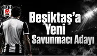 Beşiktaş'a Yeni Savunmacı Adayı