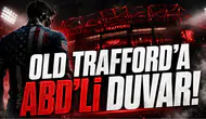OLD TRAFFORD'A ABD'Lİ DUVAR!