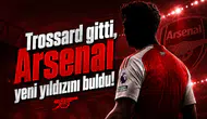 Trossard gitti, Arsenal yeni yıldızını buldu!