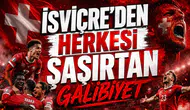 İsviçre'den Herkesi Şaşırtan Galibiyet