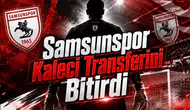 Samsunspor Kaleci Transferini Bitirdi