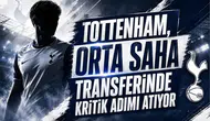 Tottenham, Orta Saha Transferinde Kritik Adımı Atıyor