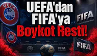 UEFA'dan FIFA'ya Boykot Resti!