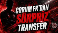 Çorum FK'dan Sürpriz Transfer