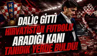 Dalic Gitti, Hırvatistan Futbolu Aradığı Kanı Tanıdık Yerde Buldu!