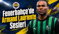 Fenerbahçe'de Armand Lauriente Sesleri