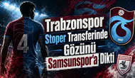 Trabzonspor Stoper Transferinde Gözünü Samsunspor'a Dikti