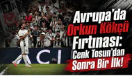 Avrupa’da Orkun Kökçü Fırtınası: Cenk Tosun’dan Sonra Bir İlk!