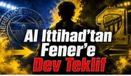 Al Ittihad’tan Fener’e Dev Teklif