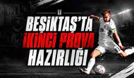 Beşiktaş'ta İkinci Prova Hazırlığı