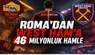 Roma’dan West Ham’a 46 Milyonluk Hamle