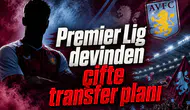 Premier Lig devinden çifte transfer planı