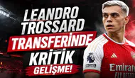 Leandro Trossard Transferinde Kritik Gelişme!