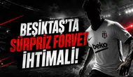 Beşiktaş'ta Sürpriz Forvet İhtimali!