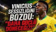 Vinicius Sessizliğini Bozdu: "Daha Güçlü Döneceğiz!"