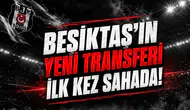 Beşiktaş'ın Yeni Transferi İlk Kez Sahada!