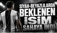 Siyah-Beyazlılarda Beklenen İsim Sahaya İndi