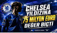 Chelsea Yıldızına 75 Milyon Euro Değer Biçti
