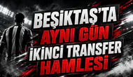 BEŞİKTAŞ’TA AYNI GÜN İKİNCİ TRANSFER HAMLESİ
