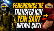 FENERBAHÇE’DE TRANSFER İÇİN YENİ ŞART ORTAYA ÇIKTI