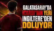 Galatasaray'da Icardi'nin Yeri İngiltere'den Doluyor