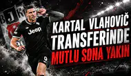 Kartal Vlahović Transferinde Mutlu Sona Yakın